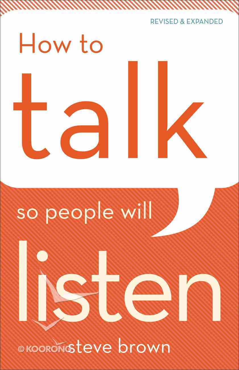 How to Talk So People Will Listen (& Expanded Edition) Paperback