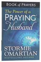 The Power of a Praying Husband (Book Of Prayers Series) Paperback - Thumbnail 0