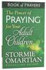 The Power of Praying For Your Adult Children (Book Of Prayers Series) Paperback - Thumbnail 0