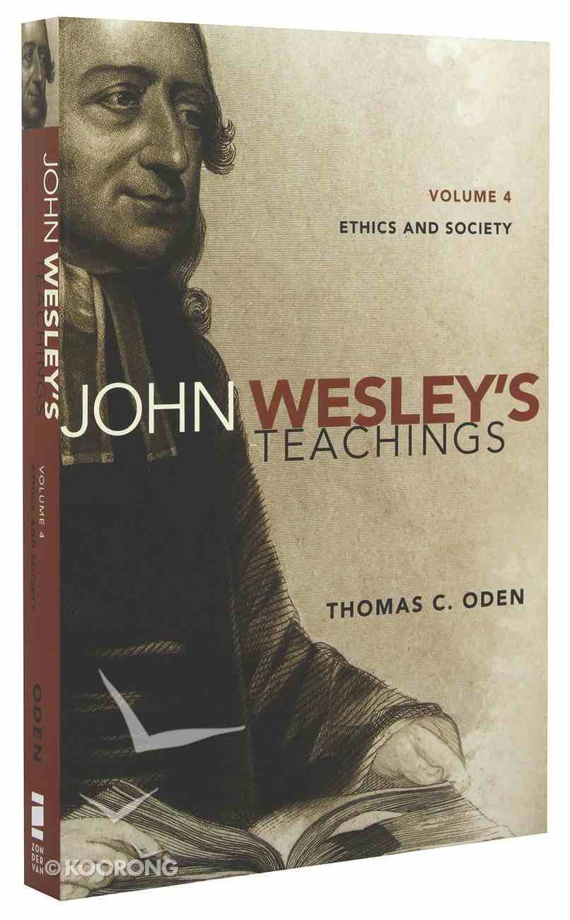 Ethics and Society (#04 in John Wesley Teachings Series) Paperback