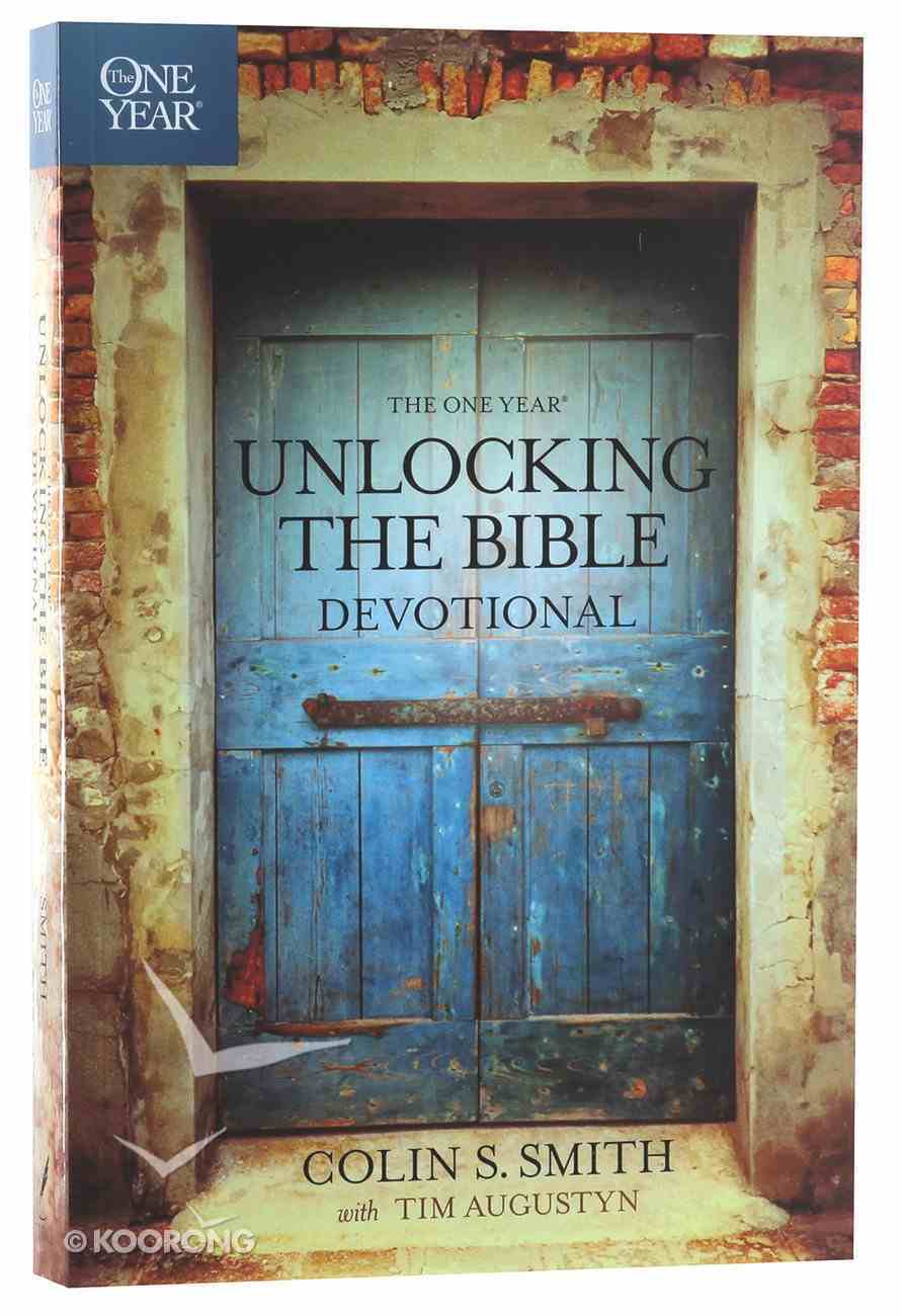 The One Year Unlocking The Bible Devotional By Colin S Smith Koorong