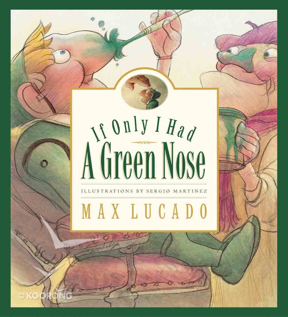 If Only I Had a Green Nose Hardback