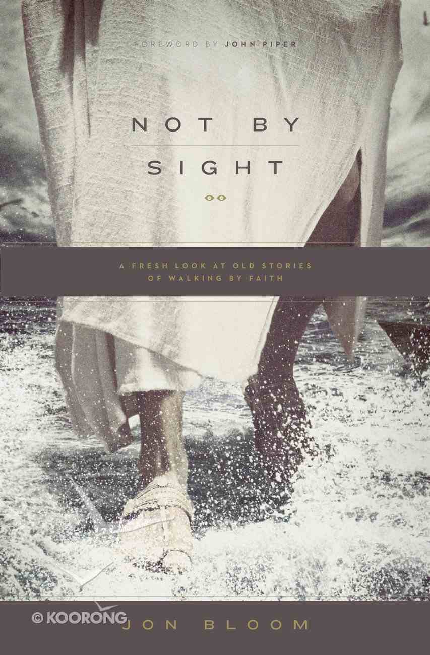 Not By Sight Paperback
