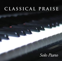 Album Image for Solo Piano (#01 in Classical Praise Series) - DISC 1