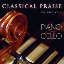 Album Image for Piano & Cello (#03 in Classical Praise Series) - DISC 1