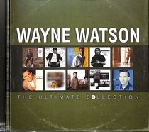 Album Image for The Ultimate Collection: Wayne Watson - DISC 1