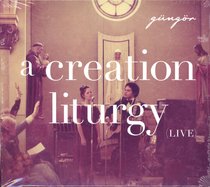 Album Image for A Creation Liturgy (Live) - DISC 1