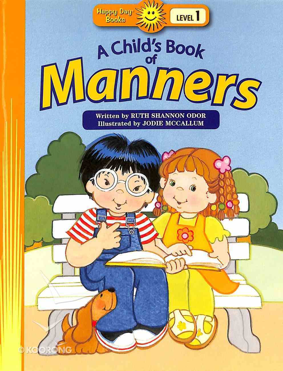 A Child's Book of Manners (Happy Day Level 2 Beginning Readers Series) Paperback