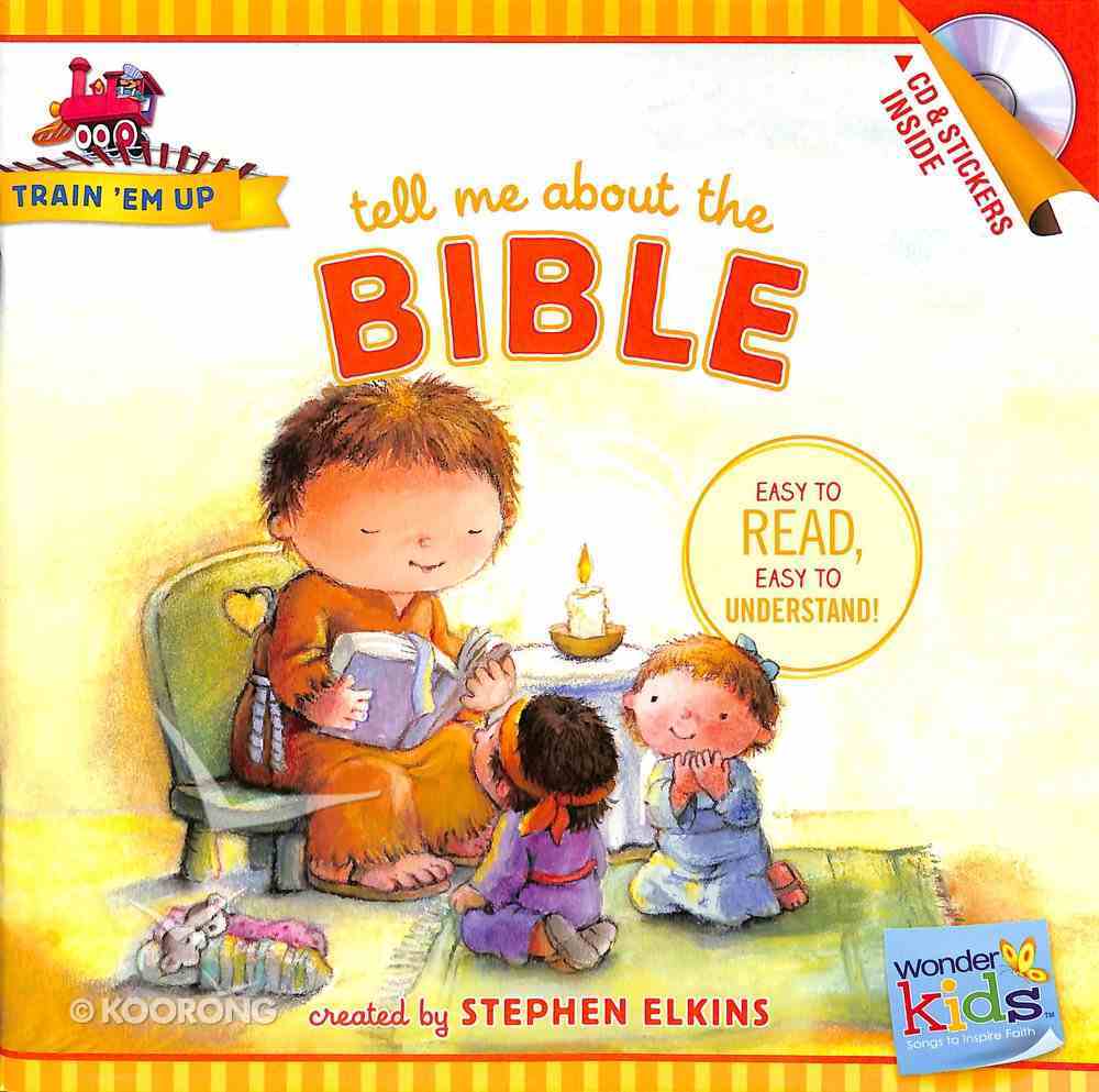 Tell Me About the Bible (Includes CD & Stickers) (Wonder Kids: Train 'Em Up Series) Paperback