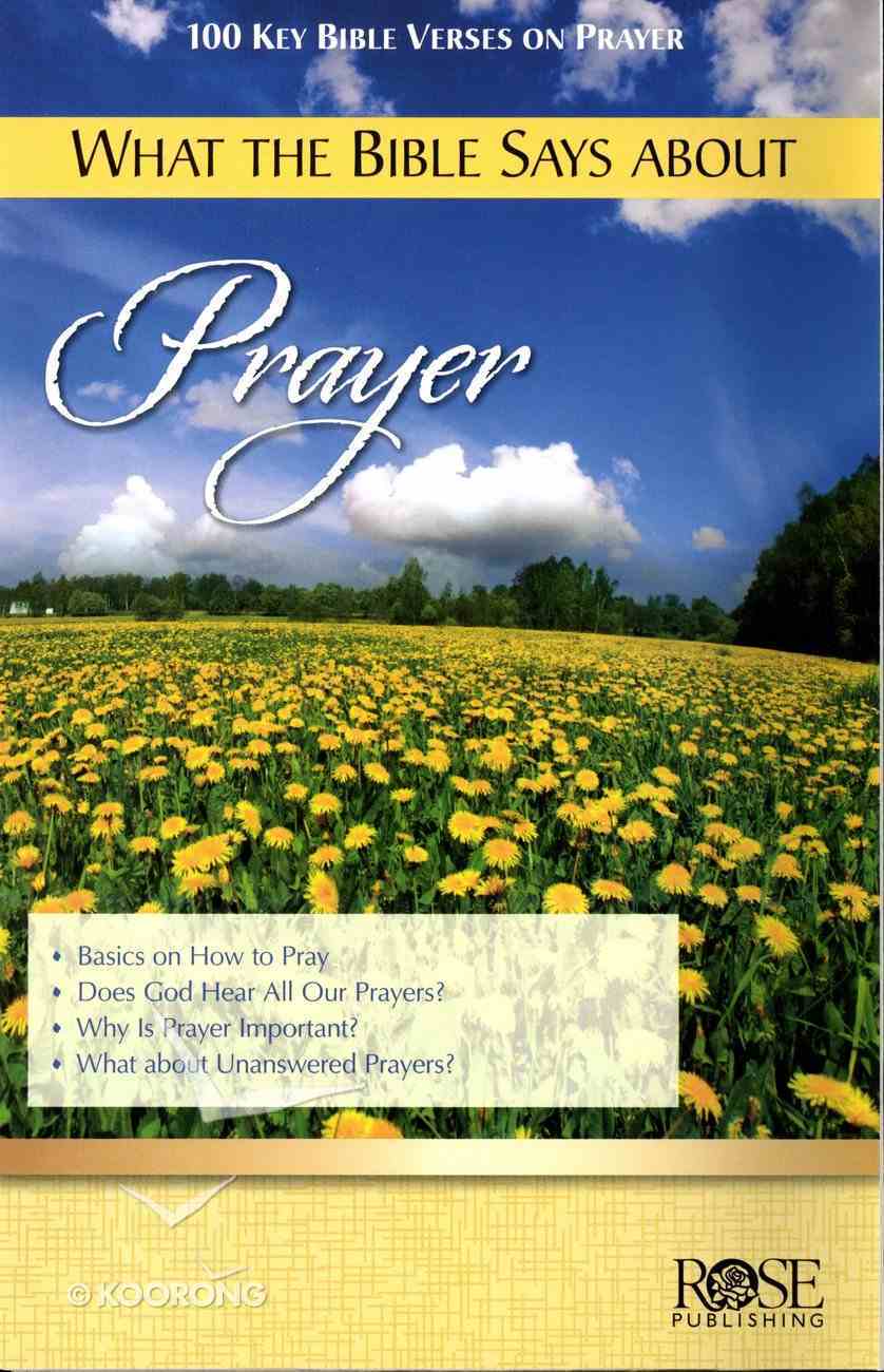 What the Bible Says About Prayer (Rose Guide Series) Pamphlet