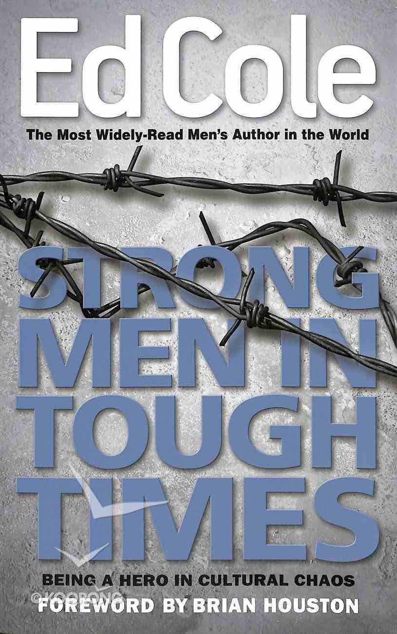 Strong Men in Tough Times Paperback