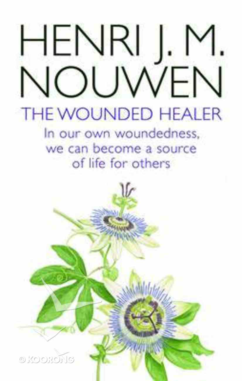 The Wounded Healer by Henri J.M. Nouwen