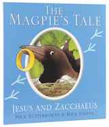 Magpie's Tale, the - Jesus and Zacchaeus (Animal Tales Series) Paperback - Thumbnail 0