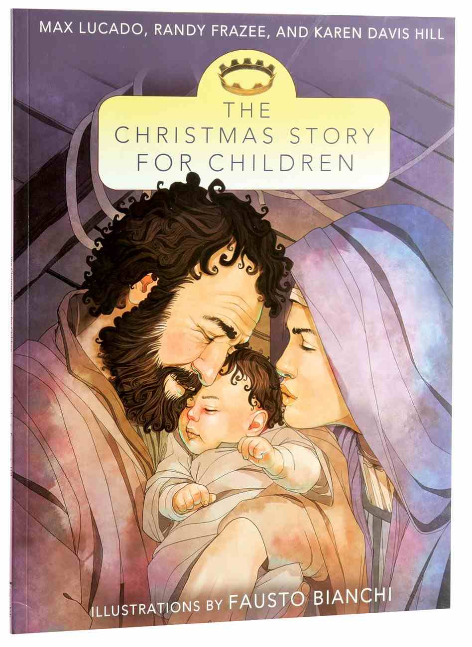 The Christmas Story For Children by Max Lucado | Koorong