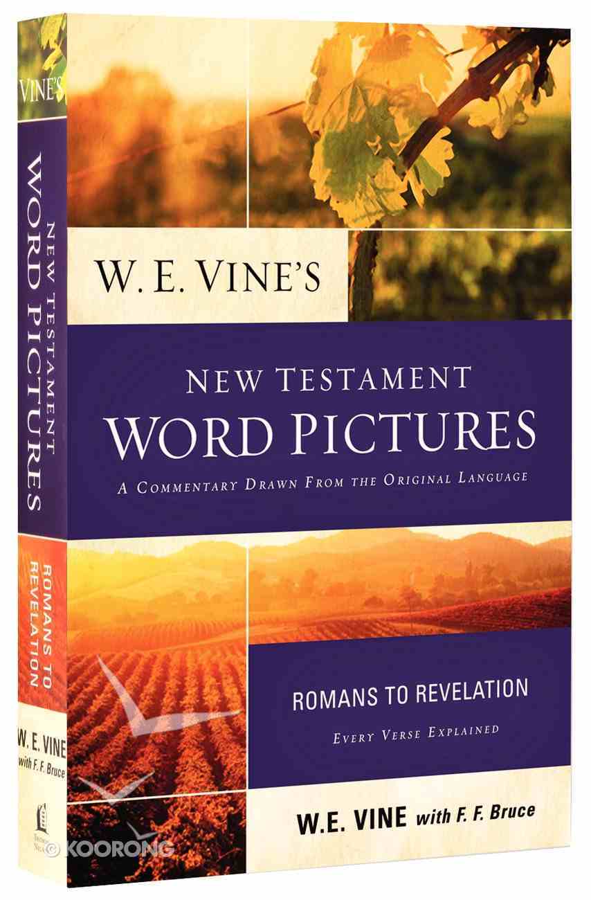 W E Vine's New Testament Word Pictures 2-Pack: Matthew to Revelation (2 Vols) Pack