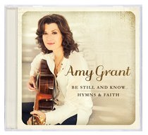 Album Image for Be Still and Know...Hymns of Faith - DISC 1