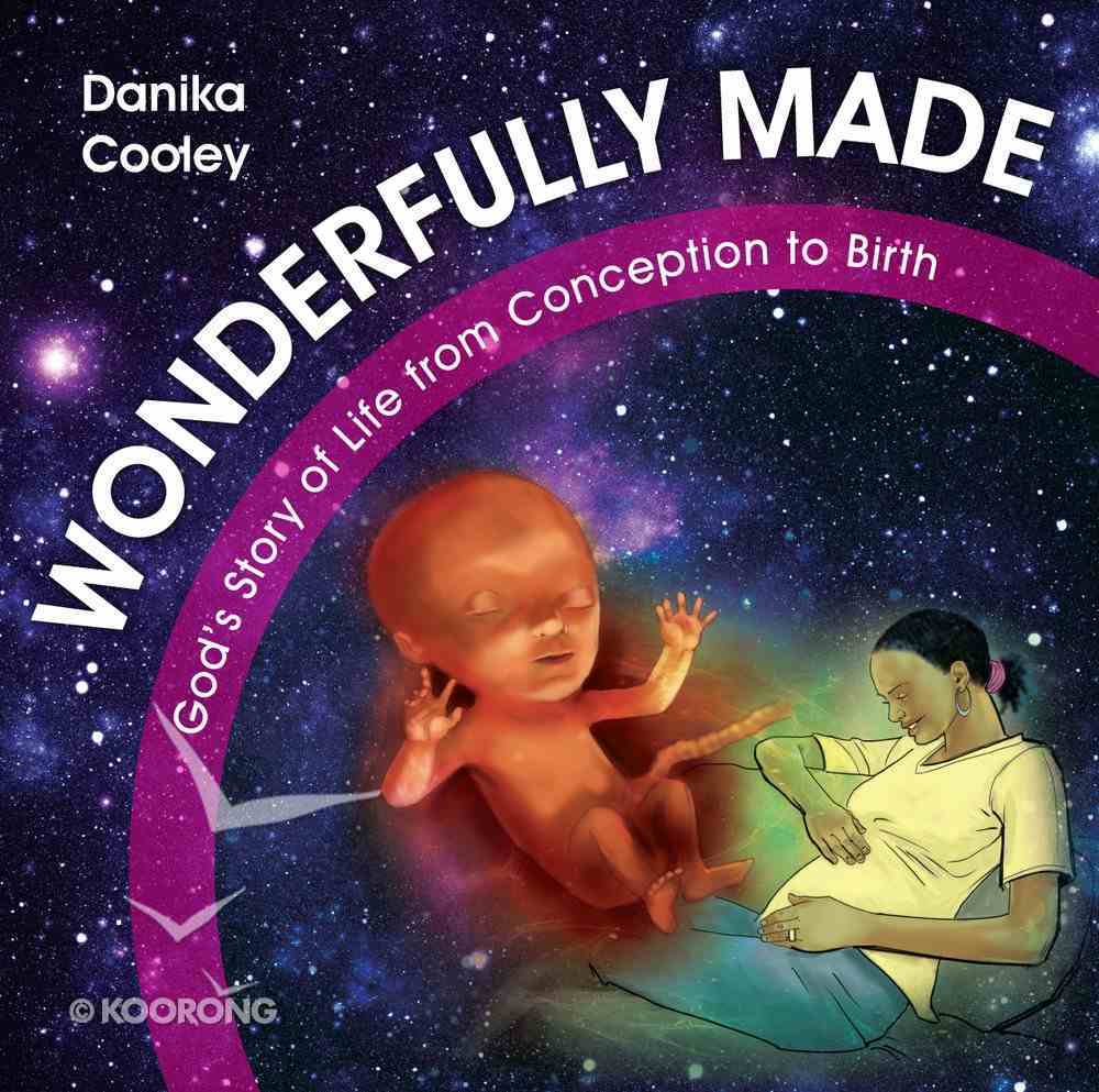 Wonderfully Made: God's Story of Life From Conception to Birth Hardback