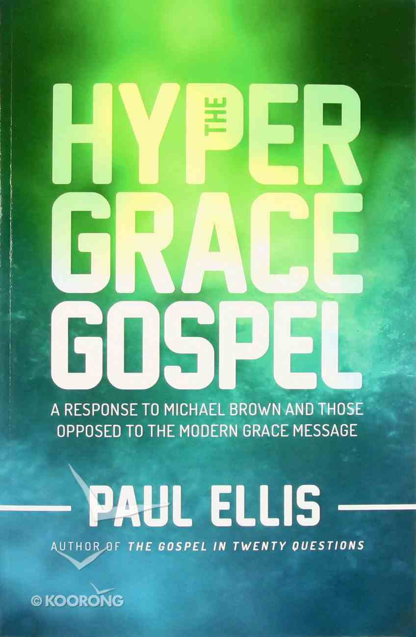 The Hyper Grace Gospel Paperback
