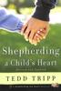 Shepherding a Child's Heart Paperback - Thumbnail 0