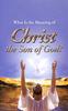 What is the Meaning of Christ the Son of God? (#104 in Gospel For All Nations Series) Booklet - Thumbnail 0