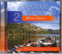 Album Image for Precious Moments #02: When I Survey - DISC 1