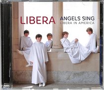 Album Image for Angels Sing - Libera in America - DISC 1