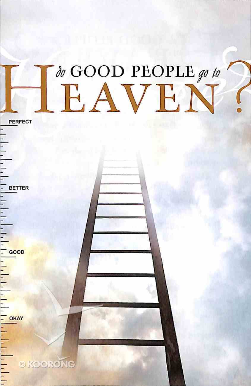 Do Good People Go to Heaven? (Pack Of 25) Booklet
