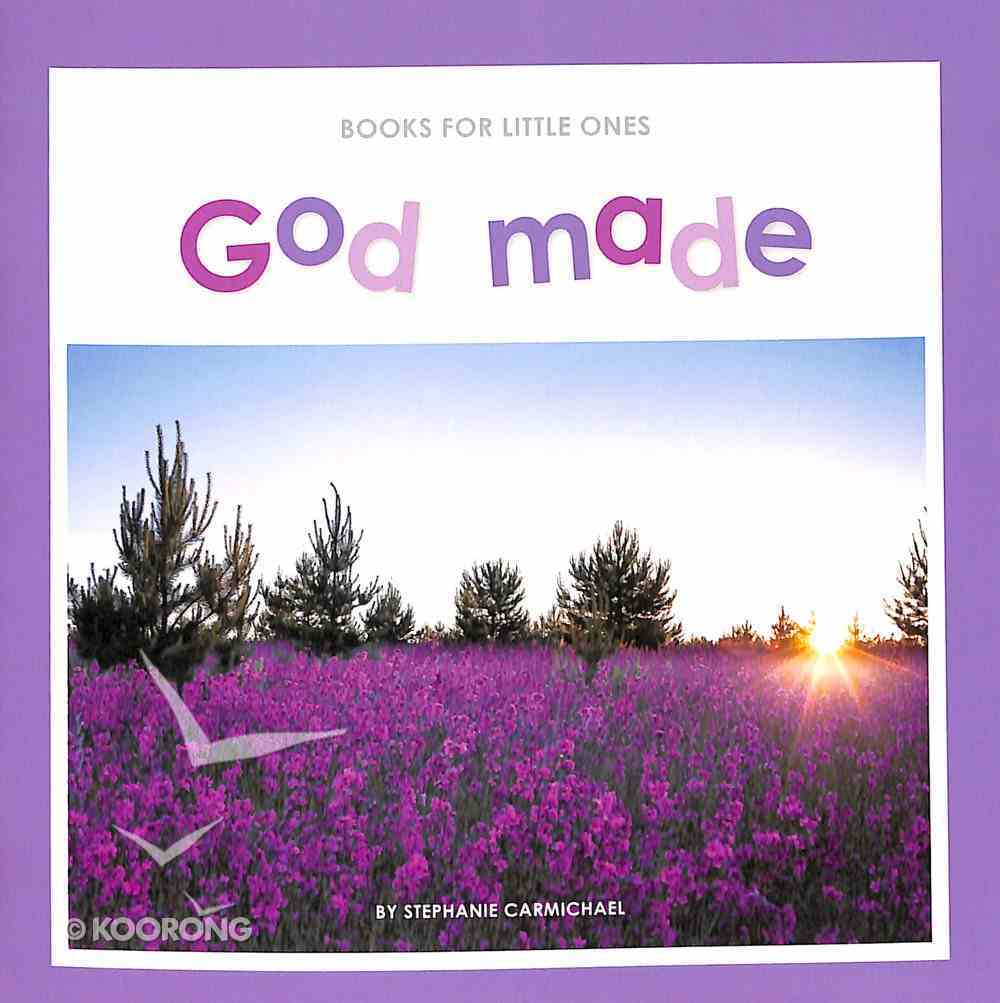 God Made (Books For Little Ones Series) Paperback