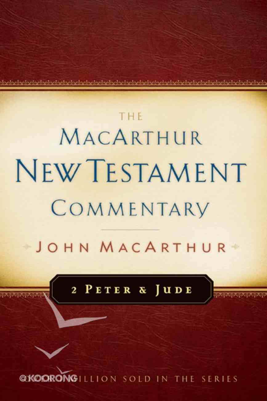 2 Peter & Jude (Macarthur New Testament Commentary Series) Hardback