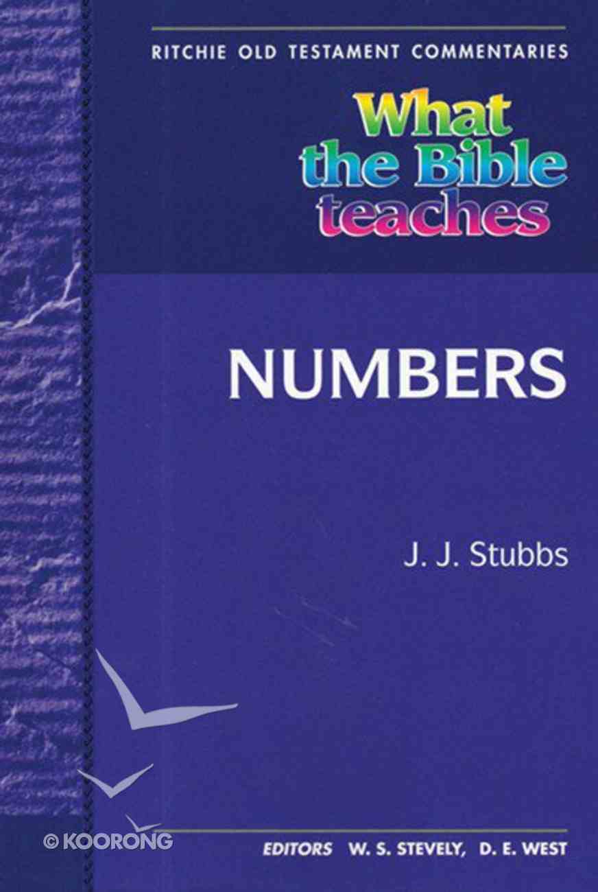 What the Bible Teaches #03: Numbers (#3 in Ritchie Old Testament Commentaries Series) Paperback