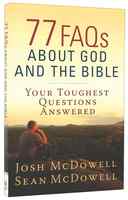 77 Faqs About God and the Bible: Your Toughest Questions Answered Paperback - Thumbnail 0