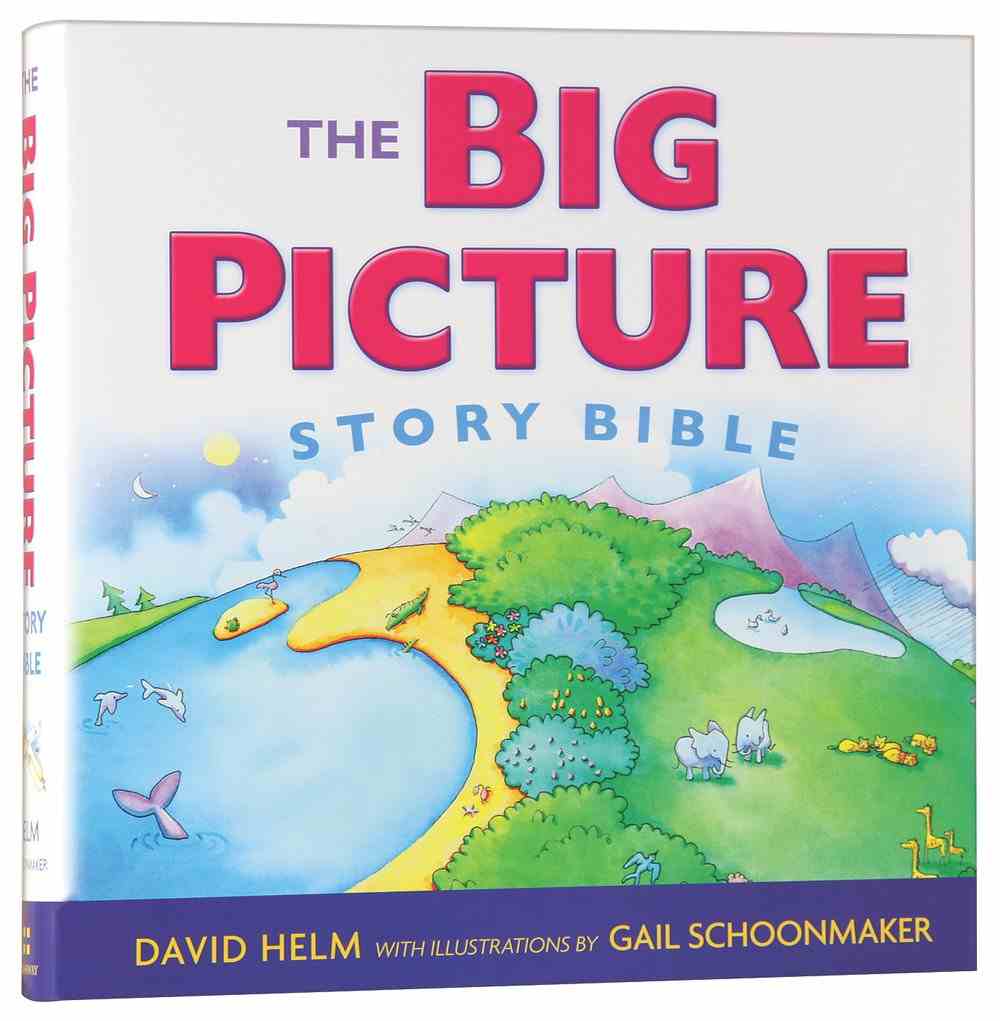 The Big Picture Story Bible by David R Helm | Koorong