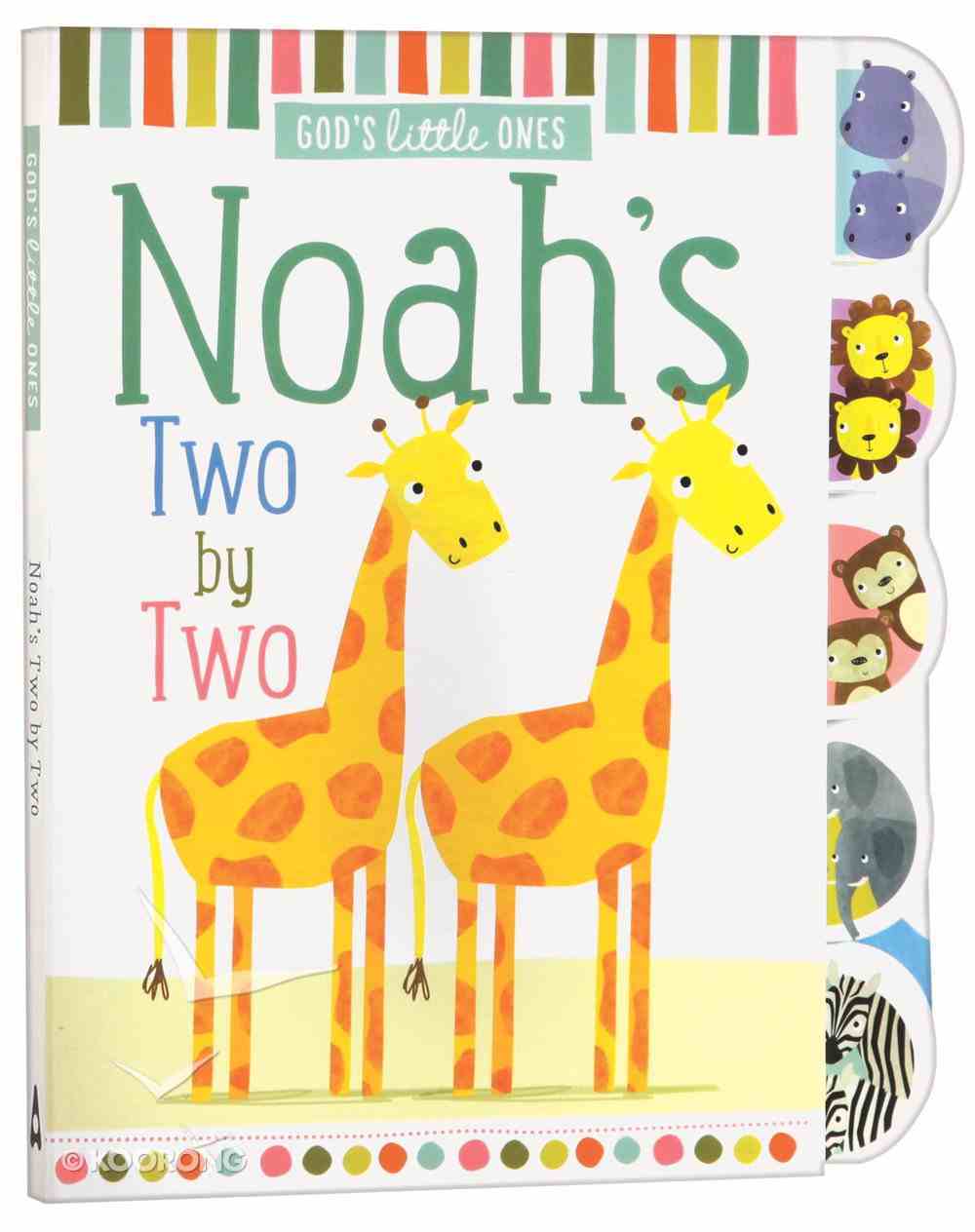Noah's Two By Two (God's Little One's Series) Padded Board Book