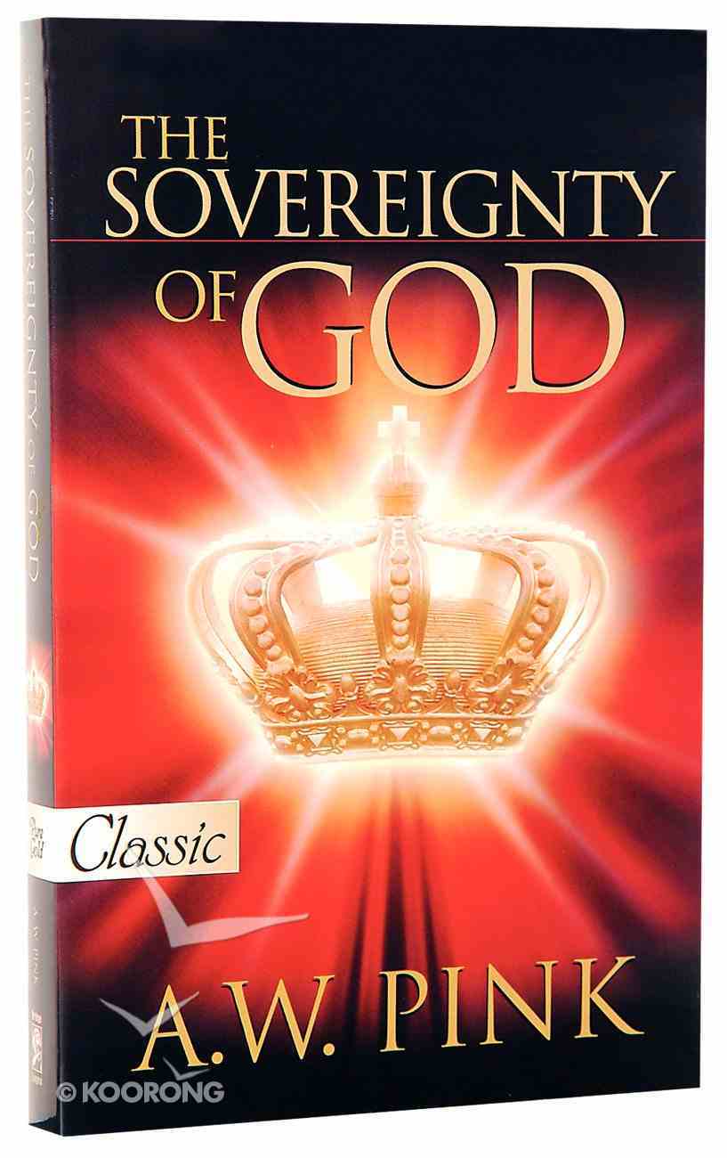 Sovereignty of God (Pure Gold Classics Series) Paperback