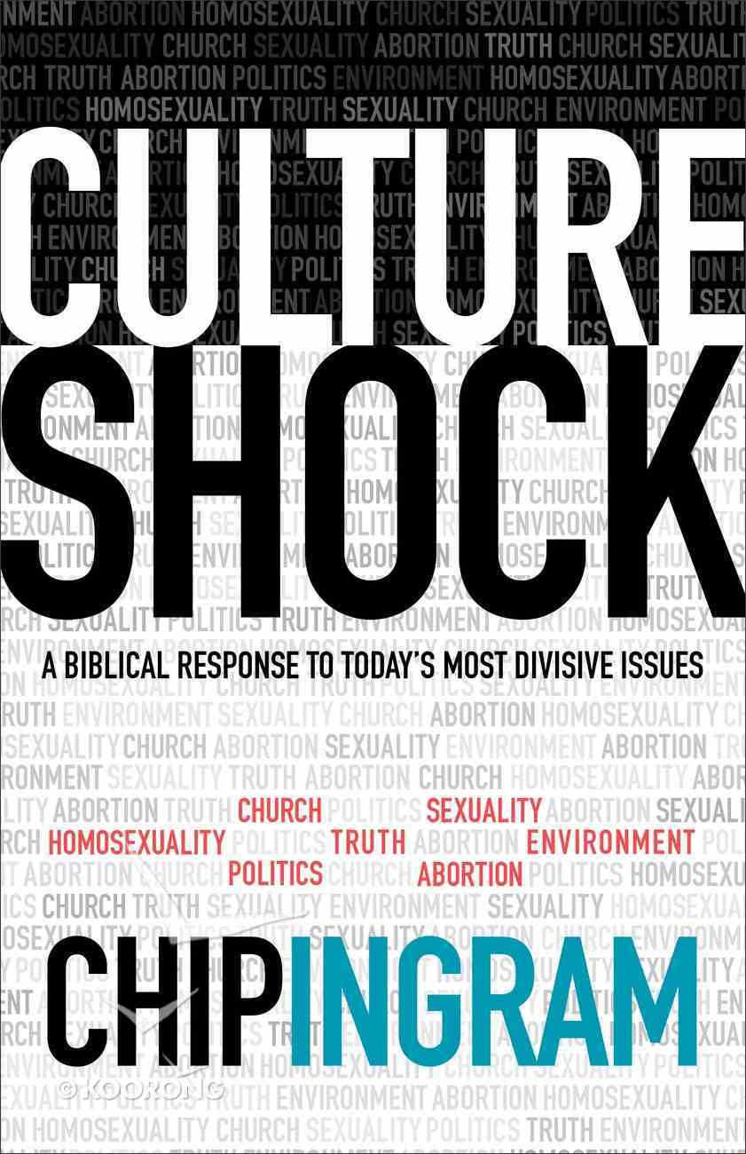 Culture Shock: A Biblical Response to Today's Most Divisive Issues Paperback