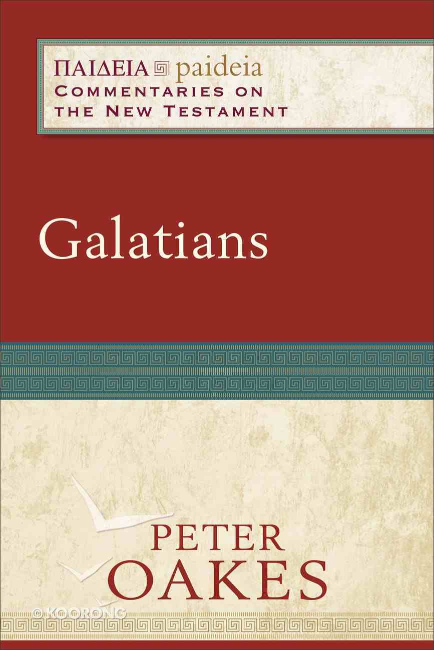 Galatians (Paideia Commentaries On The New Testament Series) Paperback