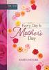 Every Day is Mother's Day (365 Daily Devotions Series) Hardback - Thumbnail 0