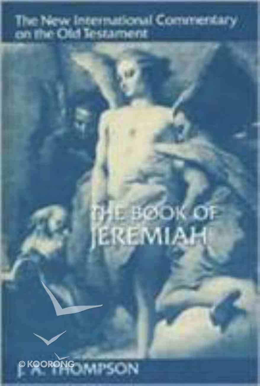 The Book of Jeremiah (New International Commentary On The Old Testament Series) Hardback