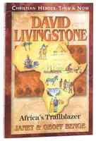 David Livingston - Africa's Trailblazer (Christian Heroes Then & Now Series) Paperback - Thumbnail 0