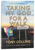 Taking My God For a Walk Paperback - Thumbnail 0