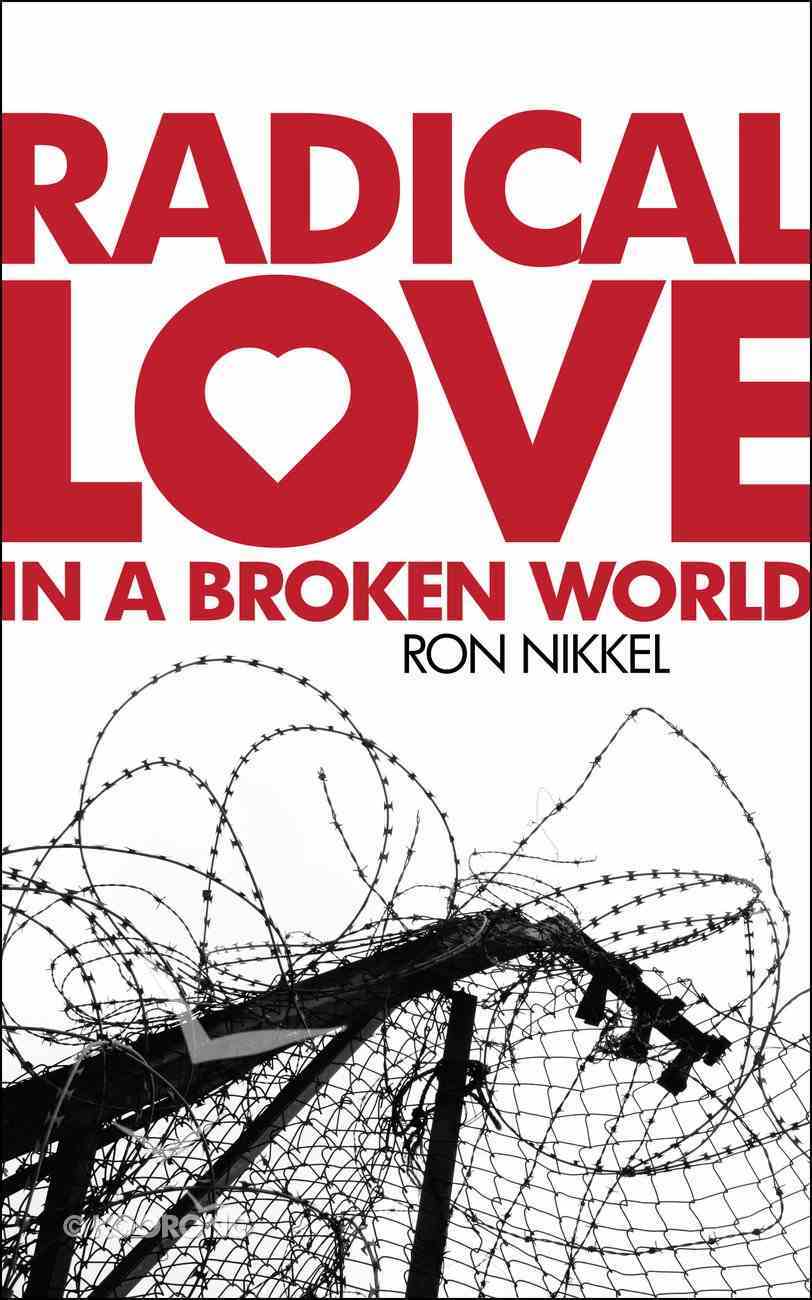 Radical Love in a Broken World Paperback