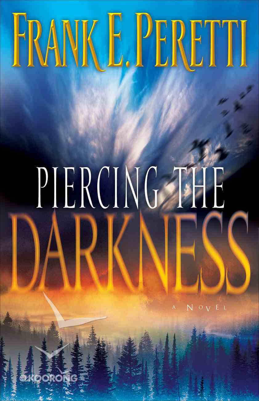 Piercing the Darkness Paperback