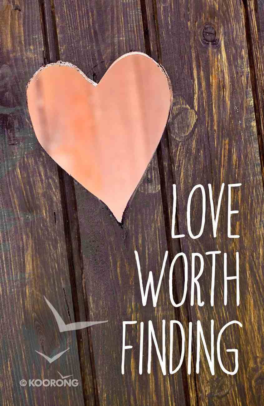 Love Worth Finding ESV (Redesign) (25 Pack) Booklet