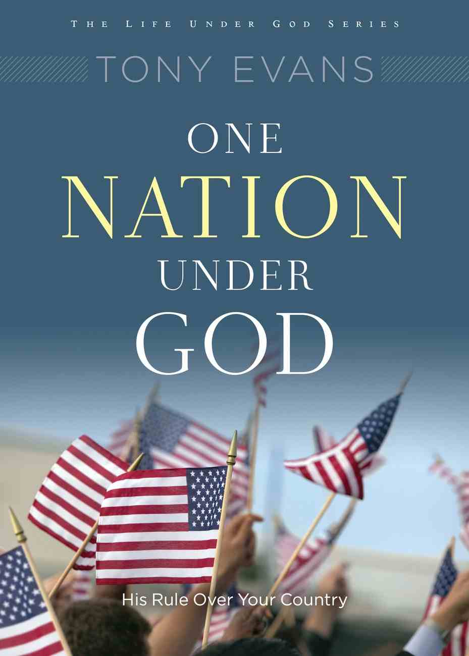 One Nation Under God Under God Series By Tony Evans