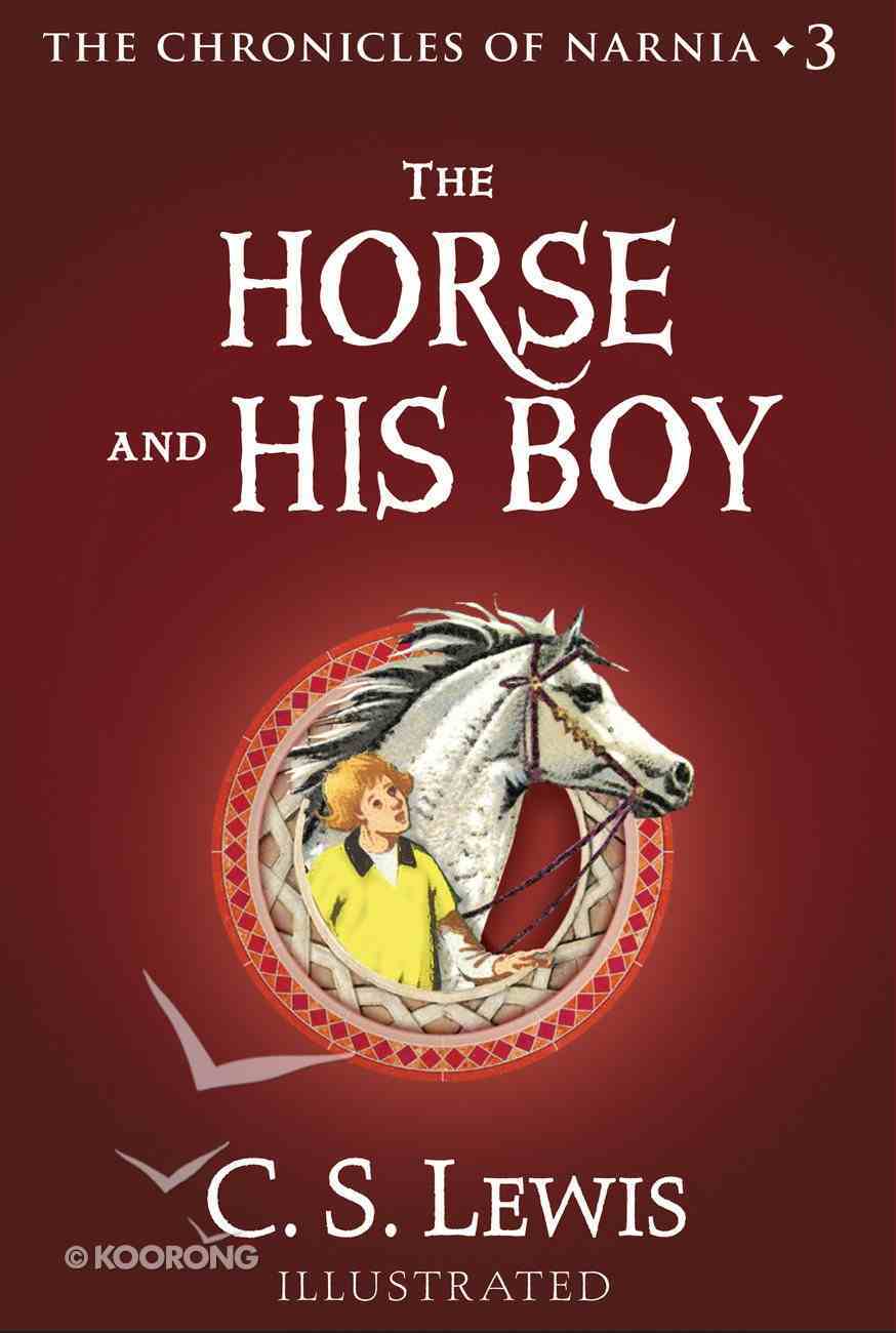 The Horse and His Boy  (The Chronicles of Narnia, Book 3) (#03 in Chronicles Of Narnia Series) eBook