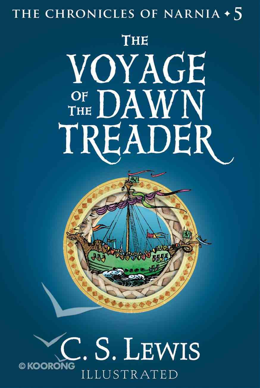 The Narnia #05: Voyage of the Dawn Treader  (The Chronicles of Narnia, Book 5) (#05 in Chronicles Of Narnia Series) eBook