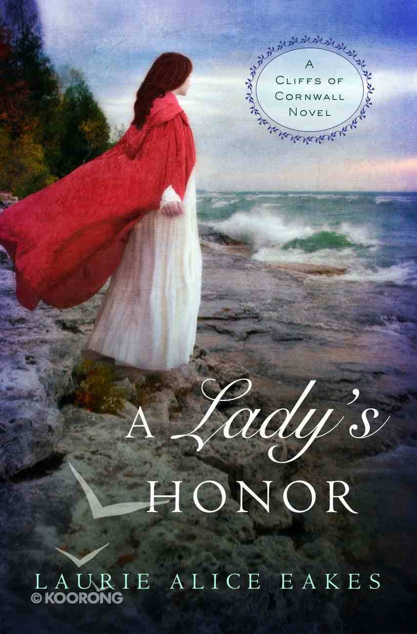 A Lady's Honor (#01 in Cliffs Of Cornwall Series) eBook