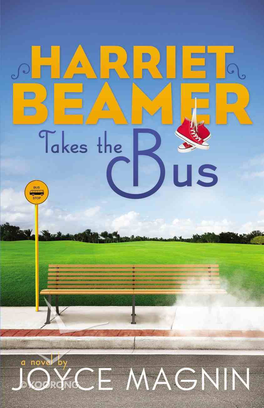 Harriet Beamer Takes the Bus (#01 in Harriet Beamer Series) eBook