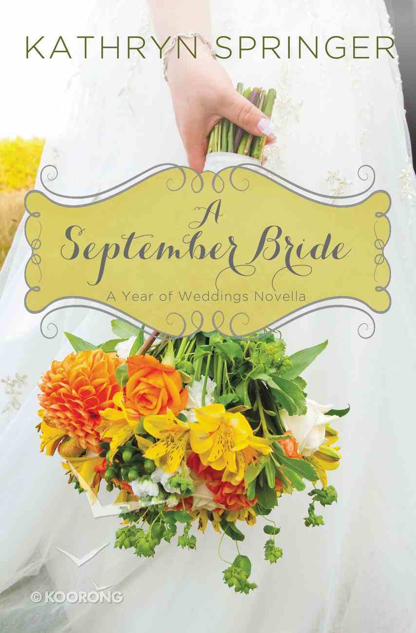 A September Bride (#10 in A Year Of Weddings Novella Series) eBook