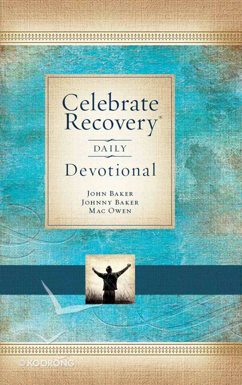 Celebrate Recovery Daily Devotional (Celebrate Recovery Series) eBook